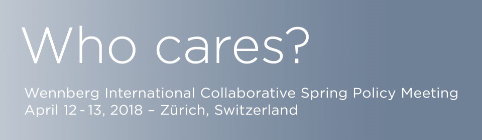 Wennberg International Collaborative Spring Policy Meeting 2018 (Zurich)